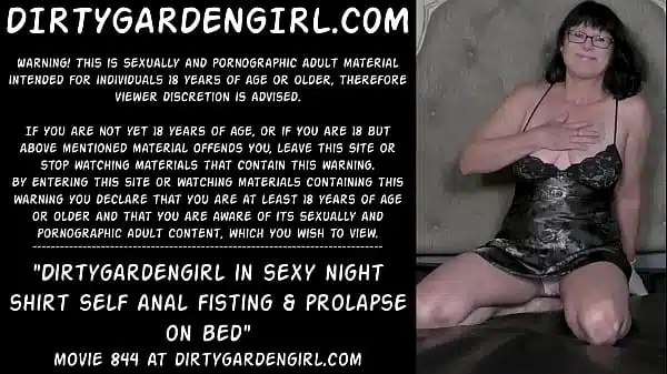 Dirtygardengirl in sexy night shirt self anal fisting & prolapse on bed